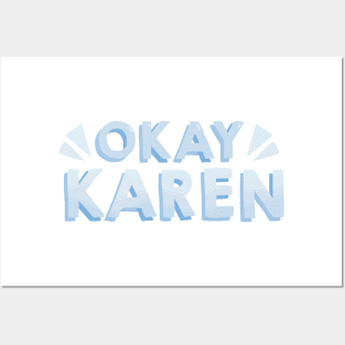 okay karen Posters and Art